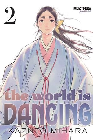 THE WORLD IS DANCING Nº2 (2 DE 2) [RUSTICA] | MIHARA, KAZUTO | Akira Comics  - libreria donde comprar comics, juegos y libros online