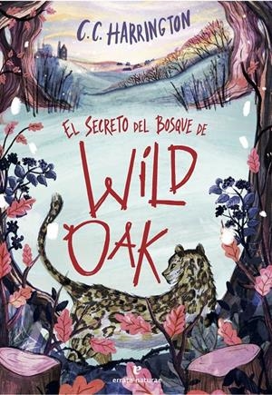 SECRETO DEL BOSQUE DE WILDOAK, EL [RUSTICA] | HARRINGTON, C. C. | Akira Comics  - libreria donde comprar comics, juegos y libros online