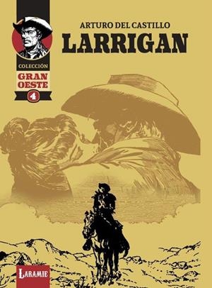 COLECCION GRAN OESTE VOL.4: LARRIGAN [RUSTICA] | DEL CASTILLO, ARTURO | Akira Comics  - libreria donde comprar comics, juegos y libros online