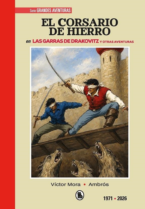 CORSARIO DE HIERRO (1971-2026): LAS GARRAS DE DRAKOVITZ Y OTRAS HISTORIAS (EDICION LIMITADA Y NUMERADA) [CARTONE] | Akira Comics  - libreria donde comprar comics, juegos y libros online