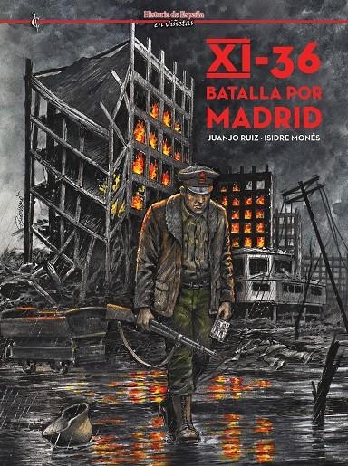 XI-36: BATALLA POR MADRID [CARTONE] | RUIZ, JUANJO / MONES, ISIDRE | Akira Comics  - libreria donde comprar comics, juegos y libros online