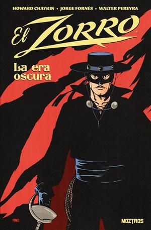 ZORRO, EL: LA ERA OSCURA [RUSTICA] | CHAYKIN, HOWARD / FORNES, JORGE | Akira Comics  - libreria donde comprar comics, juegos y libros online