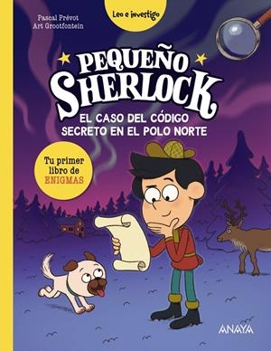 PEQUEÑO SHERLOCK: EL CASO DEL CODIGO SECRETO EN EL POLO NORTE [RUSTICA] | PREVOT, PASCAL | Akira Comics  - libreria donde comprar comics, juegos y libros online