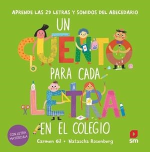 UN CUENTO PARA CADA LETRA EN EL COLEGIO [CARTONE] | GIL, CARMEN / ROSENBERG, NATASCHA | Akira Comics  - libreria donde comprar comics, juegos y libros online