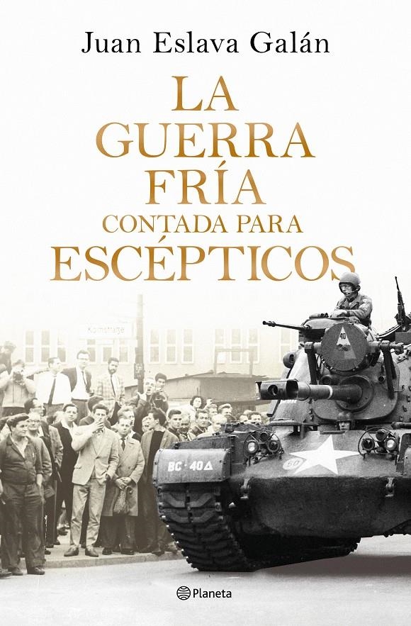 GUERRA FRIA CONTADA PARA ESCEPTICOS, LA [CARTONE] | ESLAVA GALAN, JUAN | Akira Comics  - libreria donde comprar comics, juegos y libros online