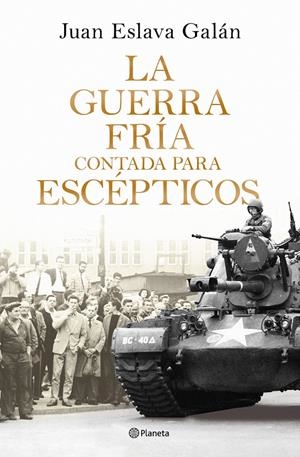 GUERRA FRIA CONTADA PARA ESCEPTICOS, LA [CARTONE] | ESLAVA GALAN, JUAN | Akira Comics  - libreria donde comprar comics, juegos y libros online
