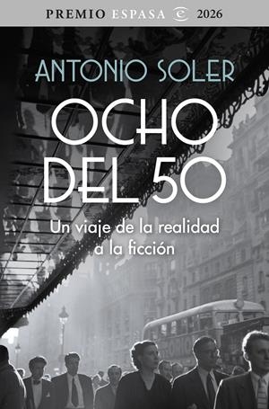 OCHO DEL 50: UN VIAJE DE LA REALIDAD A LA FICCION [RUSTICA] | SOLER, ANTONIO | Akira Comics  - libreria donde comprar comics, juegos y libros online