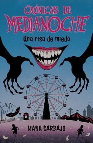 UNA RISA DE MIEDO (CRONICAS DE MEDIANOCHE 1) [RUSTICA] | CARBAJO, MANU | Akira Comics  - libreria donde comprar comics, juegos y libros online