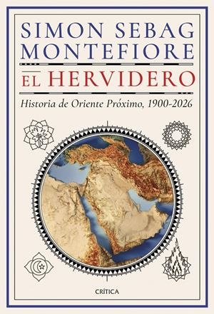 HERVIDERO, EL: HISTORIA DE ORIENTE PROXIMO 1900-2026 [CARTONE] | MONTEFIORE, SIMON SEBAG | Akira Comics  - libreria donde comprar comics, juegos y libros online