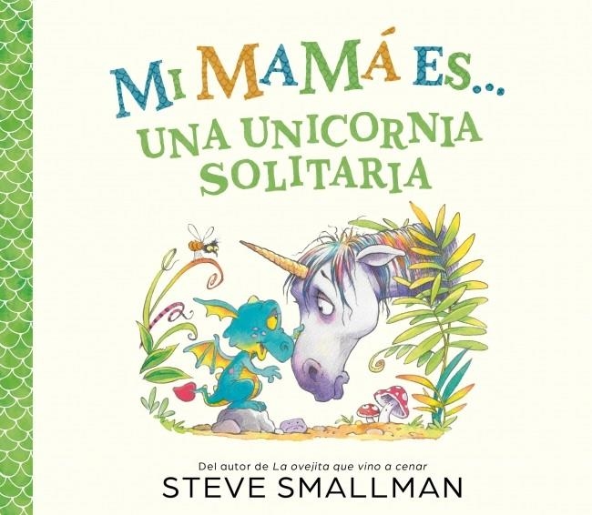 MI MAMA ES UNA UNICORNIA SOLITARIA [CARTONE] | SMALLMAN, STEVE | Akira Comics  - libreria donde comprar comics, juegos y libros online