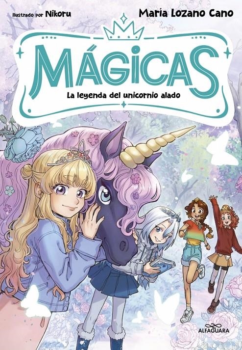 MAGICAS Nº03: LA LEYENDA DEL UNICORNIO ALADO [RUSTICA] | LOZANO CANO, MARIA / NIKORU | Akira Comics  - libreria donde comprar comics, juegos y libros online