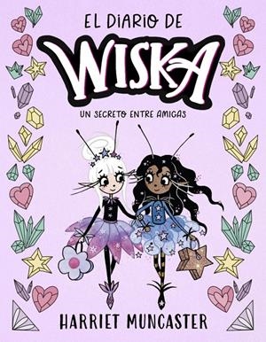 DIARIO DE WISKA, EL Nº02: UN SECRETO ENTRE AMIGAS [RUSTICA] | MUNCASTER, HARRIET | Akira Comics  - libreria donde comprar comics, juegos y libros online