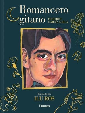 ROMANCERO GITANO (EDICION ILUSTRADA) [CARTONE] | GARCIA LORCA, FEDERICO / ROS, ILU | Akira Comics  - libreria donde comprar comics, juegos y libros online