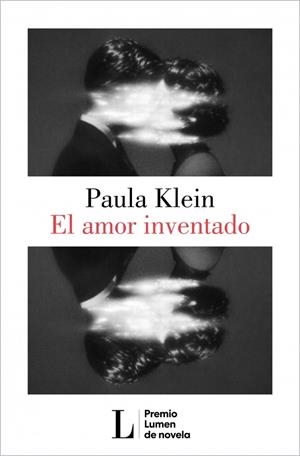 AMOR INVENTADO, EL (PREMIO LUMEN 2026) [RUSTICA] | KLEIN, PAULA | Akira Comics  - libreria donde comprar comics, juegos y libros online
