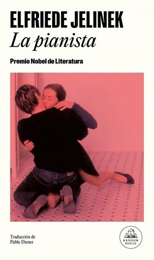 PIANISTA, LA (PREMIO NOVEL DE LITERATURA 2004) [RUSTICA] | JELINEK, ELFRIEDE | Akira Comics  - libreria donde comprar comics, juegos y libros online