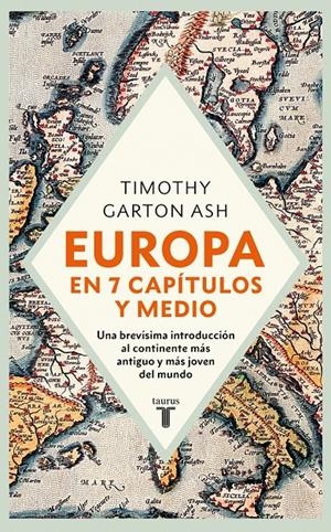 EUROPA EN SIETE CAPITULOS Y MEDIO [CARTONE] | GARTON ASH, TIMOTHY | Akira Comics  - libreria donde comprar comics, juegos y libros online