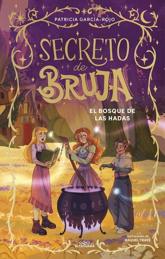 SECRETO DE BRUJA Nº04: EL BOSQUE DE LAS HADAS [CARTONE] | GARCIA-ROJO, PATRICIA / TRAVE, RAQUEL | Akira Comics  - libreria donde comprar comics, juegos y libros online