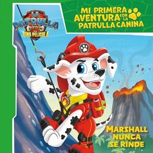 PAW PATROL PATRULLA CANINA: MARSHALL NUNCA SE RINDE [RUSTICA] | Akira Comics  - libreria donde comprar comics, juegos y libros online