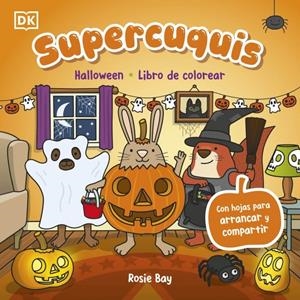 SUPERCUQUIS HALLOWEEN (LIBRO DE COLOREAR) [RUSTICA] | BAY, ROSIE | Akira Comics  - libreria donde comprar comics, juegos y libros online