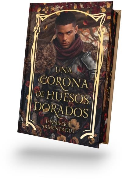 UNA CORONA DE HUESOS DORADOS (SAGA DE SANGRE Y CENIZAS LIBRO 3) (ED. LIMITADA CON CANTOS PINTADOS) [CARTONE] | ARMENTROUT, JENNIFER | Akira Comics  - libreria donde comprar comics, juegos y libros online