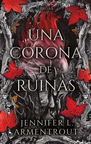UNA CORONA DE RUINAS [RUSTICA] | ARMENTROUT, JENNIFER | Akira Comics  - libreria donde comprar comics, juegos y libros online