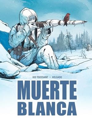 MUERTE BLANCA (COMIC) [CARTONE] | TOUSSAINT, KID | Akira Comics  - libreria donde comprar comics, juegos y libros online