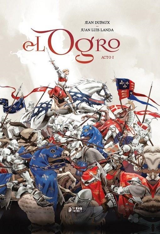 OGRO, EL: ACTO I [CARTONE] | DUFAUX, JEAN / LANDA, JUAN LUIS | Akira Comics  - libreria donde comprar comics, juegos y libros online