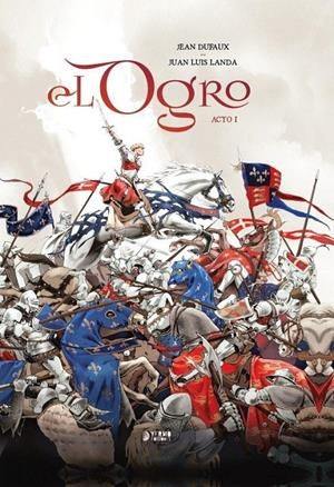 OGRO, EL: ACTO I [CARTONE] | DUFAUX, JEAN / LANDA, JUAN LUIS | Akira Comics  - libreria donde comprar comics, juegos y libros online