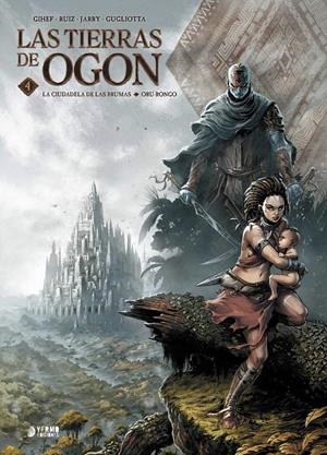 TIERRAS DE OGON, LAS VOL.4: LA CIUDADELA DE LAS BRUMAS [CARTONE] | GIHEF / RUIZ / JARRY / GUGLIOTTA | Akira Comics  - libreria donde comprar comics, juegos y libros online