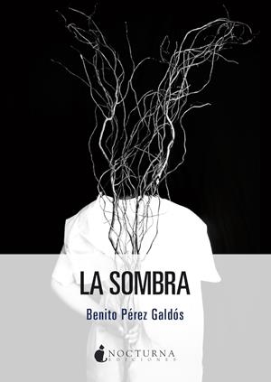 SOMBRA, LA [RUSTICA] | PEREZ GALDOS, BENITO | Akira Comics  - libreria donde comprar comics, juegos y libros online