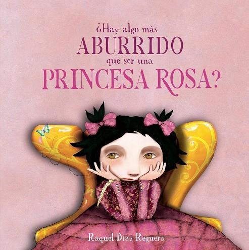 HAY ALGO MAS ABURRIDO QUE SER UNA PRINCESA ROSA? [CARTONE] | DIAZ REGUERA, RAQUEL | Akira Comics  - libreria donde comprar comics, juegos y libros online