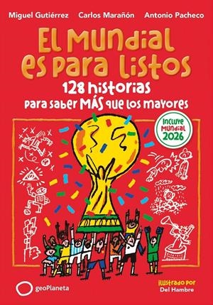 MUNDIAL ES PARA LISTOS, EL (EDICION ACTUALIZADA) [RUSTICA] | GUTIERREZ, MIGUEL / MARAÑON, CARLOS | Akira Comics  - libreria donde comprar comics, juegos y libros online