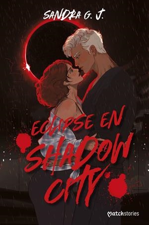 ECLIPSE EN SHADOW CITY [RUSTICA] | G. J., SANDRA | Akira Comics  - libreria donde comprar comics, juegos y libros online