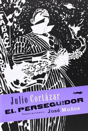 PERSEGUIDOR, EL [RUSTICA] | CORTAZAR, JULIO / MUÑOZ, JOSE | Akira Comics  - libreria donde comprar comics, juegos y libros online