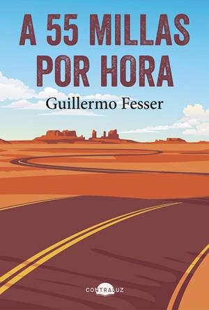 A 55 MILLAS POR HORA [CARTONE] | FESSER, GUILLERMO | Akira Comics  - libreria donde comprar comics, juegos y libros online