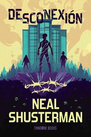 DESCONEXION (SAGA DESCONEXION LIBRO 1) [RUSTICA] | SHUSTERMAN, NEAL | Akira Comics  - libreria donde comprar comics, juegos y libros online
