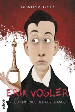 ERIK VOGLER Nº01: LOS CRIMENES DEL REY BLANCO [RUSTICA] | OSES, BEATRIZ | Akira Comics  - libreria donde comprar comics, juegos y libros online