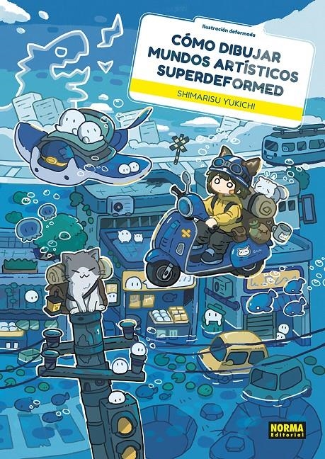 COMO DIBUJAR MUNDOS ARTISTICOS SUPERDEFORMED [RUSTICA] | SHIMARISU YUKICHI | Akira Comics  - libreria donde comprar comics, juegos y libros online