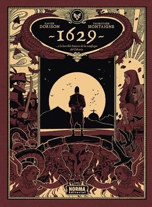 1629...O LA HORRIBLE HISTORIA DE LOS NAUFRAGOS DEL YAKARTA (SEGUNDA PARTE) [CARTONE] | DORISON, XAVIER / MONTAIGNE,  THIMOTHEE | Akira Comics  - libreria donde comprar comics, juegos y libros online