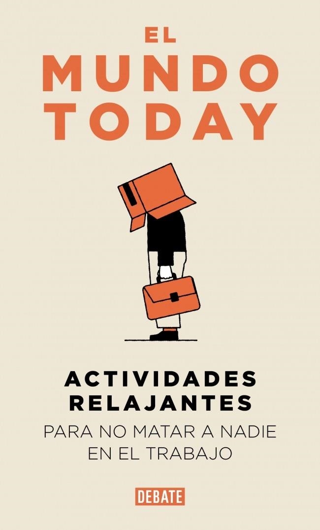 ACTIVIDADES RELAJANTES PARA NO MATAR A NADIE EN EL TRABAJO [RUSTICA] | EL MUNDO TODAY | Akira Comics  - libreria donde comprar comics, juegos y libros online