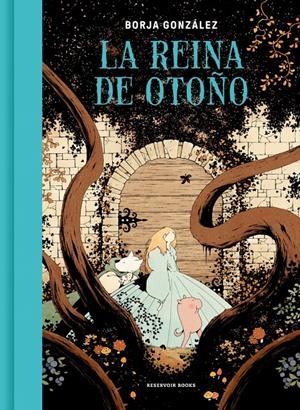 REINA DE OTOÑO, LA [CARTONE] | GONZALEZ, BORJA | Akira Comics  - libreria donde comprar comics, juegos y libros online