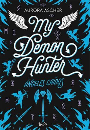 MY DEMON HUNTER (ANGELES CAIDOS 2) [RUSTICA] | ASHER, AURORA | Akira Comics  - libreria donde comprar comics, juegos y libros online