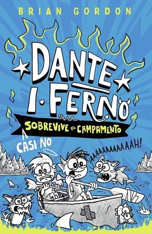 DANTE I FERNO Nº02: CASI NO SOBREVIVE AL CAMPAMENTO [CARTONE] | GORDON, BRIAN | Akira Comics  - libreria donde comprar comics, juegos y libros online