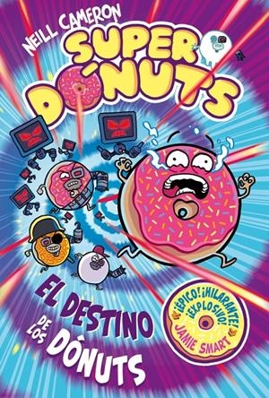 SUPERDONUTS VOL.3: EL DESTINO DE LOS DONUTS [CARTONE] | CAMERON, NEILL | Akira Comics  - libreria donde comprar comics, juegos y libros online