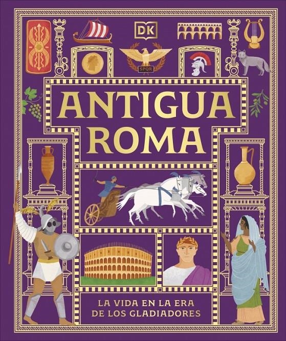 ANTIGUA ROMA: LA VIDA EN LA ERA DE LOS GLADIADORES [CARTONE] | Akira Comics  - libreria donde comprar comics, juegos y libros online