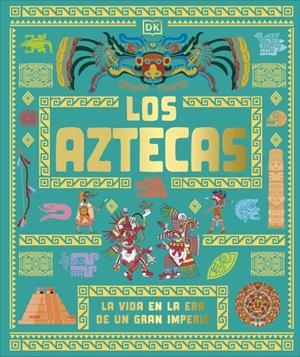 AZTECAS, LOS: LA VIDA EN LA ERA DE UN GRAN IMPERIO [CARTONE] | Akira Comics  - libreria donde comprar comics, juegos y libros online