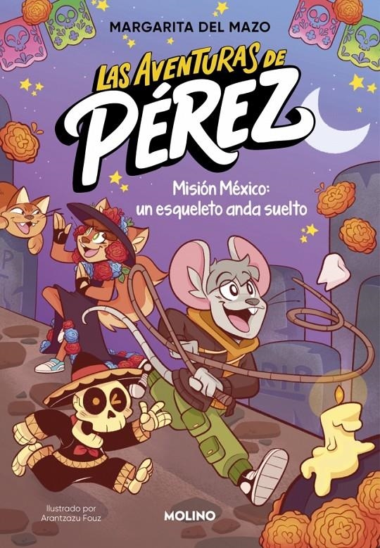 AVENTURAS DE PEREZ, LAS Nº02: MISION MEXICO (UN ESQUELETO ANDA SUELTO) [RUSTICA] | DEL MAZO, MARGARITA / FOUZ, ARANTZAZU | Akira Comics  - libreria donde comprar comics, juegos y libros online