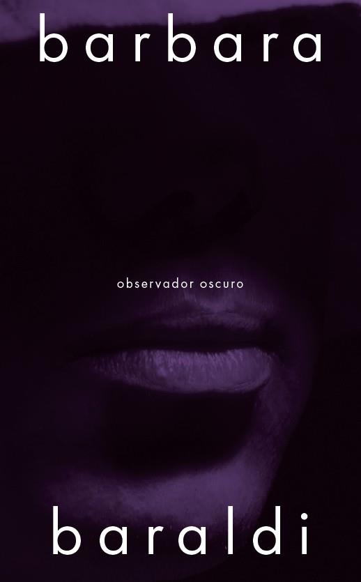 OBSERVADOR OSCURO [RUSTICA] | BARALDI, BARBARA | Akira Comics  - libreria donde comprar comics, juegos y libros online