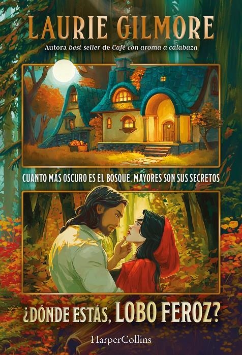 DONDE ESTAS, LOBO FEROZ? CUANTO MAS OSCURO ES EL BOSQUE, MAYOR EL SCRETO QUE ESCONDE [RUSTICA] | GILMORE, LAURIE | Akira Comics  - libreria donde comprar comics, juegos y libros online