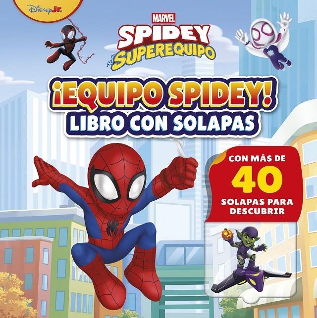 SPIDEY Y SU SUPEREQUIPO: ¡EQUIPO SPIDEY! (LIBRO CON SOLAPAS) [CARTONE] | Akira Comics  - libreria donde comprar comics, juegos y libros online